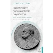Kaderini Sev Çünkü Aslında Hayatın Bu - Nietzsche