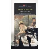 KADIN BUDALASI - FYODOR MIHAYLOVIÇ DOSTOYEVSKI