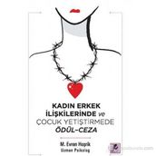 KADIN ERKEK İLIŞKILERINDE VE ÇOCUK YETIŞTIRMEDE ÖDÜL - CEZA - GENEL