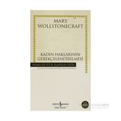Kadın Haklarının Gerekçelendirilmesi - Mary Wollstonecraft