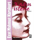KADIN İSTERSE - ESAT MAHMUT KARAKURT