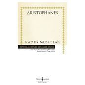 Kadın Mebuslar - Hasan Ali Yücel Klasikler - Aristophanes