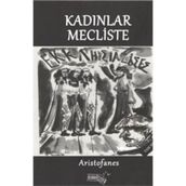 Kadınlar Mecliste - Aristofanes
