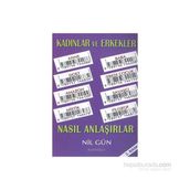 KADINLAR VE ERKEKLER NASIL ANLAŞIRLAR? - NIL GÜN
