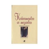 KAHRAMANLAR VE MEZARLARI - ERNESTO SABATO