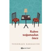 Kahve Soğumadan Önce - Toshikazu Kawaguchi