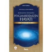 Kainatın Efendisi Peygamberimizin (a.s.m) Hayatı (2 Cilt) - Salih Suruç