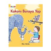 Kakanı Buraya Yap - Eolo Yayınları