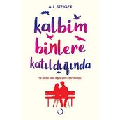 Kalbim Binlere Katıldığında/A.J.Steiger