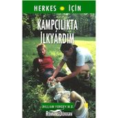 KAMPÇILIKTA İLK YARDIM - WILLIAM FORGEY
