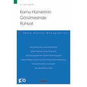 Kamu Hizmetinin Görülmesinde Ruhsat - İdare Hukuku Monografileri - Dr. Ceren Şakar 1. Baskı, Eylül 2024