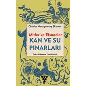 Kan ve Su Pınarları - Mitler ve Efsaneler - Charles M. Skinner
