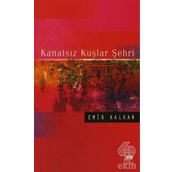 KANATSIZ KUŞLAR ŞEHRİ - EMIR KALKAN