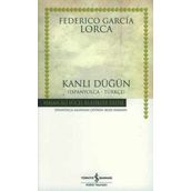 KANLI DÜĞÜN İSPANYOLCA - TÜRKÇE (BODAS DE SANGRE) - FEDERICO GARCIA LORCA