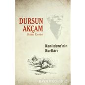 KANLIDERE'NİN KURTLARI - DURSUN AKÇAM