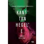 Kant'tan Hegel'e Alman İdealizmi - Arslan Topakkaya