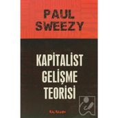 KAPITALIST GELİŞME TEORISI - PAUL M. SWEEZY