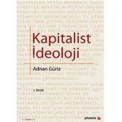 KAPITALIST İDEOLOJİ - ADNAN GÜRİZ