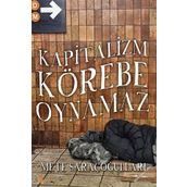 Kapitalizm Körebe Oynamaz - Mete Saraçoğulları