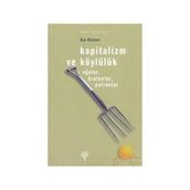 KAPITALIZM VE KÖYLÜLÜK AĞALAR, ÜRETENLER, PATRONLAR - OYA KÖYMEN