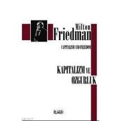 KAPITALIZM VE ÖZGÜRLÜK - MILTON FRIEDMAN