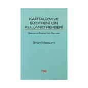 KAPITALIZM VE ŞIZOFRENI IÇIN KULLANICI REHBERI DELEUZE VE GUATTARI'DEN SAPMALAR - BRIAN MASSUMI