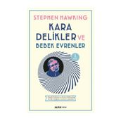 KARA DELIKLER VE BEBEK EVRENLER - STEPHEN HAWKING