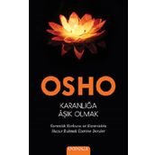 Karanlığa Aşık Olmak - Bhagwan Shree Rajneesh