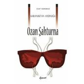 Karanlıktan Aydınlığa Ozan Şahturna - Esat Korkmaz