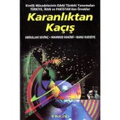 Karanlıktan Kaçış: Kimlik Mücadelesinin Edebi Türdeki Yansımaları Türkiye, İran ve Pakistan'dan Örnekler - Abdullah Sevinç - Mahmud Hakimi - Banu Kudsiye
