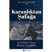 Karanlıktan Şafağa - Traci Medford Rosow