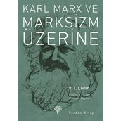 KARL MARX VE MARKSIZM ÜZERINE - VLADIMIR İLYIÇ LENIN