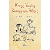 KARNIN YARDIM KAZMAYINAN BELINEN - FIKRI AKYÜZ