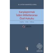 Karşılaştırmalı İslam Milletlerarası Özel Hukuku - Ayten Vahapoğlu Erol