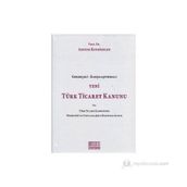 Karşılaştırmalı Yeni Türk Ticaret Kanunu - Prof. Dr. Abuzer Kendigelen