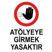Katar Market Atölyeye Girmek Yasaktır Uyarı Levhası