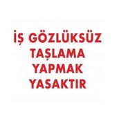 Katar Market İş Gözlüksüz Taşlama Yapmak Yasaktır Uyarı Levhası