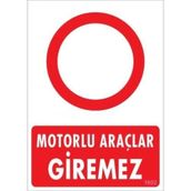 Katar Market Motorlu Araçlar Giremez Uyarı Levhası