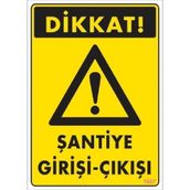 Katar Market Şantiye Giriş Çıkışı Uyarı Levhası