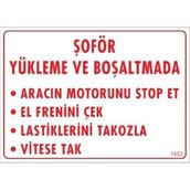 Katar Market Şoför Yükleme ve Boşaltmada Uyarı Levhası