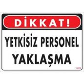 Katar Market Yetkisiz Personel Yaklaşma Uyarı Levhası