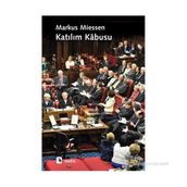 KATILIM KÂBUSU - MARKUS MIESSEN