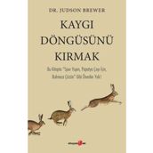Kaygı Döngüsünü Kırmak - Judson Brower