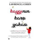 Kaygının Karşı Yakası - Lawrence J. Cohen