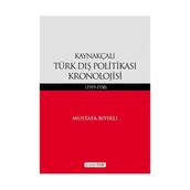 KAYNAKÇALI TÜRK DIŞ POLİTİKASI KRONOLOJISI (1919-1938) - MUSTAFA BIYIKLI