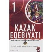 KAZAK EDEBIYATI 1 KAZAK FOLKLORU VE SOVYET DÖNEMI ÖNCESI KAZAK EDEBIYATI - KENAN KOÇ;ALMAGÜL İSINA;BOLAT KORGANBEKOV