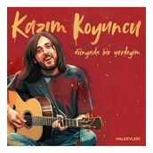 Kazım Koyuncu - Dünyada Bir Yerdeyim (Plak)