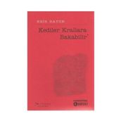 Kediler Krallara Bakabilir - Enis Batur