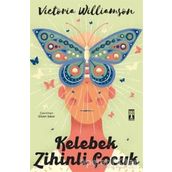 Kelebek Zihinli Çocuk - Victoria Williamson