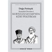 KEMALIST DEVRIM-4 KURTULUŞ SAVAŞI'NDA KÜRT POLİTİKASI - DOĞU PERİNÇEK